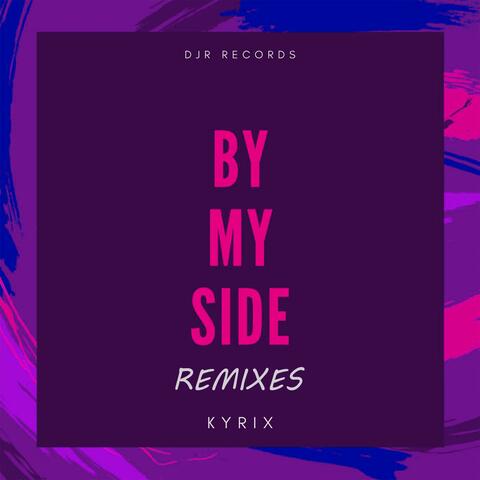 By My Side the Remixes