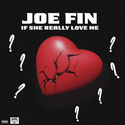 If She Really Love Me