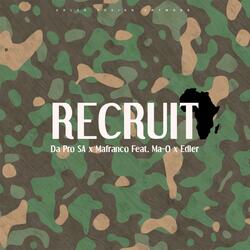 Recruit (feat. Da Pro SA X Mafranco & Ma-O)