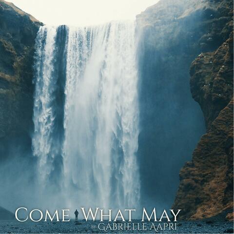 Come What May