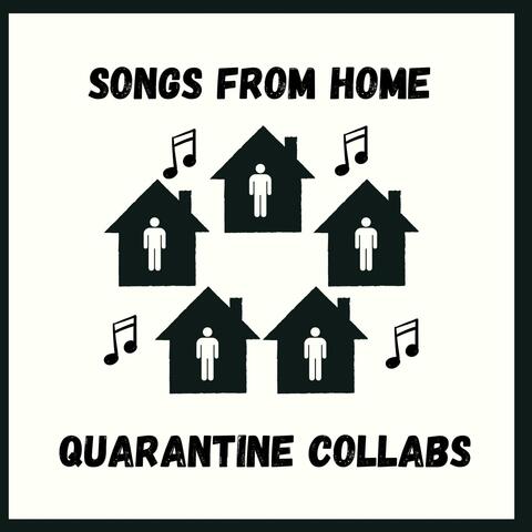 Songs from Home: Quarantine Collabs