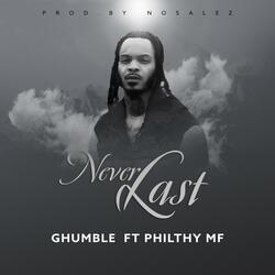Never Last (feat. Philthy MF)