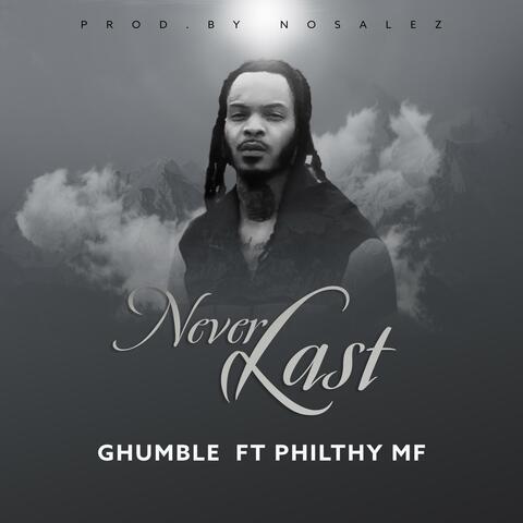 Never Last (feat. Philthy MF)