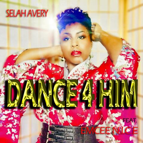 Dance 4 Him (feat. Emcee N.I.C.E.)