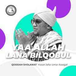 Qosidah Yaa Allah Lana Bilqobul