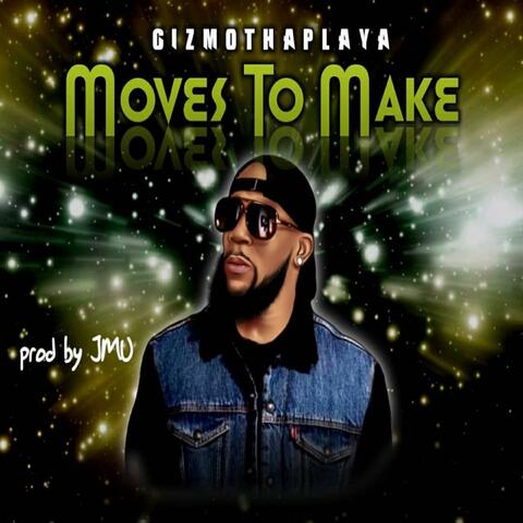 Moves to Make