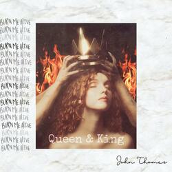 Queen & King