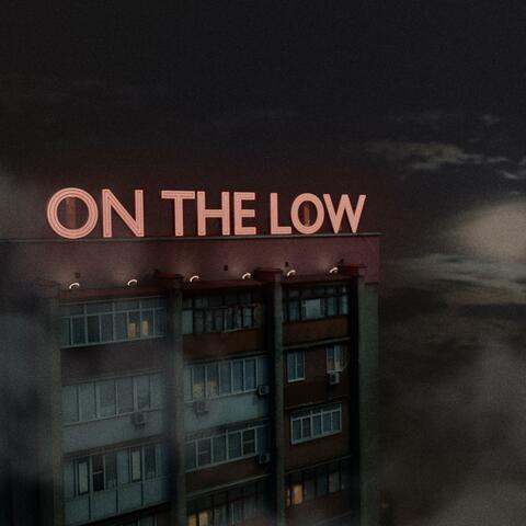 On The Low