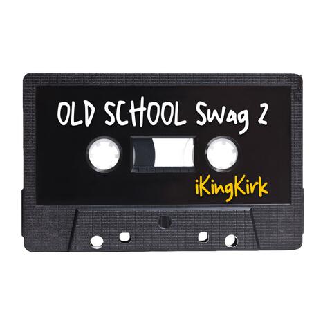 Old School Swag 2
