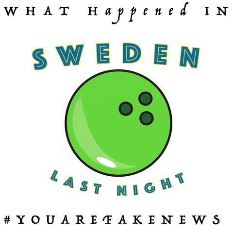 What Happened in Sweden Last Night (Extended)