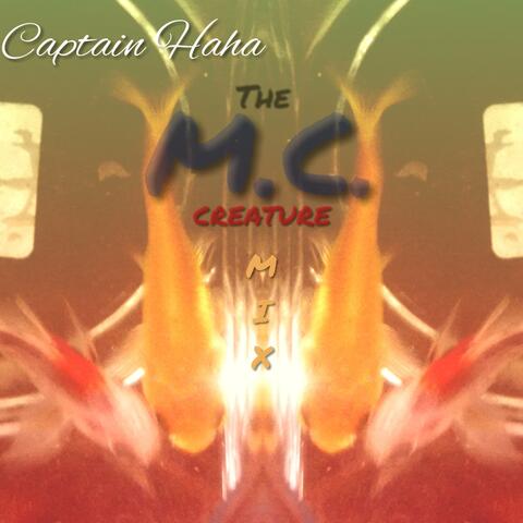The M.C. Creature Mix