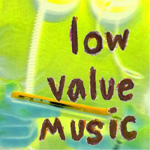 Low Value Music (Instrumentals)