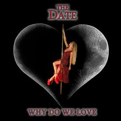 Why Do We Love (Something Without a Heart)