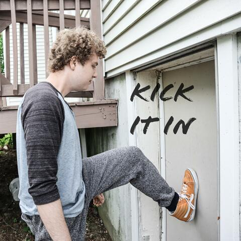 Kick It In