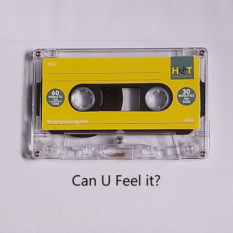 Can U Feel It?