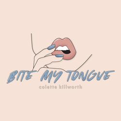 Bite My Tongue