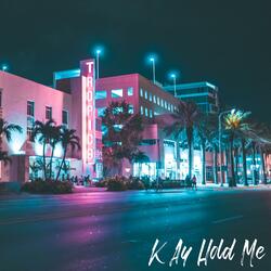Hold Me