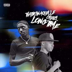 Long Time (feat. ThatBoyNaquelle)