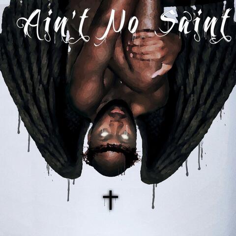 Ain't No Saint