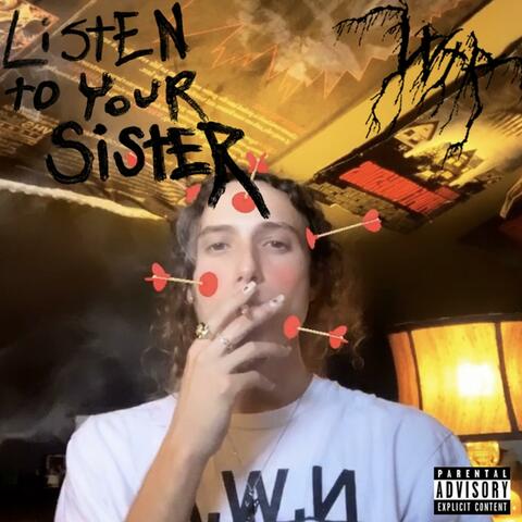 Listen to Your Sister