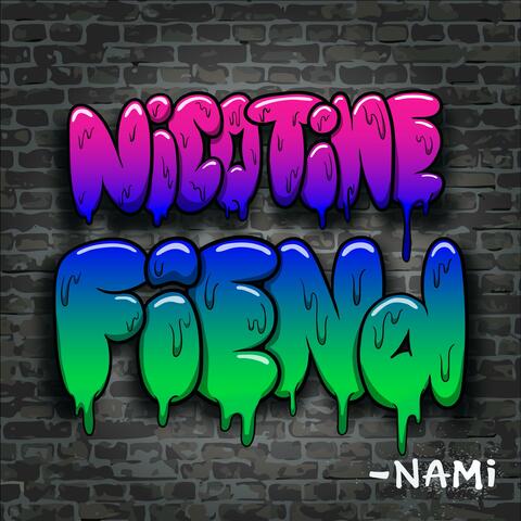 Nicotine Fiend