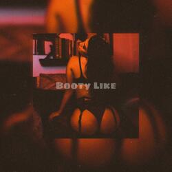 Booty Like