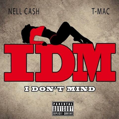 I Don't Mind (feat. Nell Cash & T-Mac)