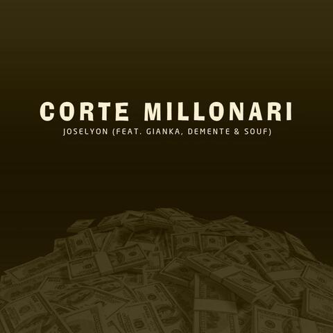 Corte Millonari (feat. Gianka, Demente & Souf)