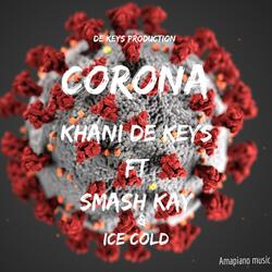 Corona (feat. Smash Kay & Ice Cold)