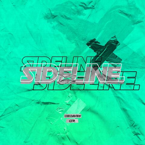 Sidelines (feat. G.T.P)