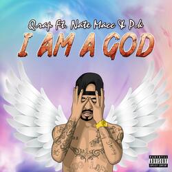 I Am a God (feat. Lij Pk & Nate Macc)