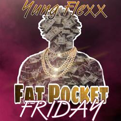 Fat Pocket Friday