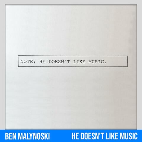 He Doesn't Like Music