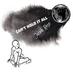 Can't Hold It All