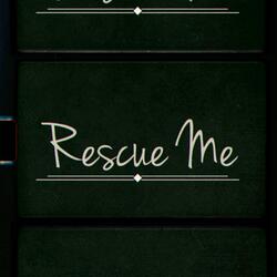 Rescue Me