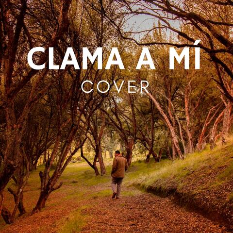 Clama a Mí