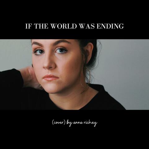 If the World Was Ending