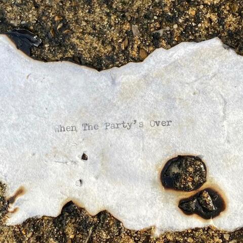 When the Party's Over