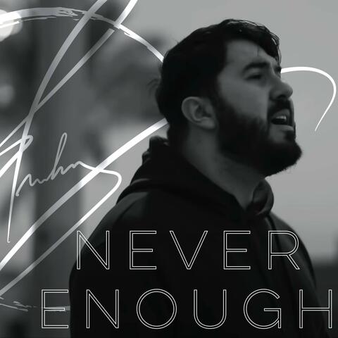 Never Enough