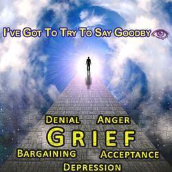 I've Got to Try to Say Goodbye