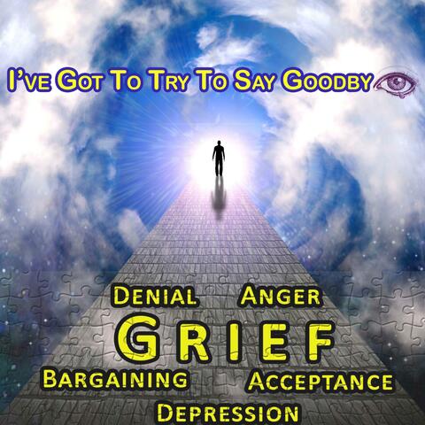 I've Got to Try to Say Goodbye