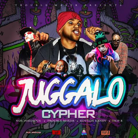 Juggalo Cypher (feat. Kotton Kandy, Trip B & Nos Insidious)