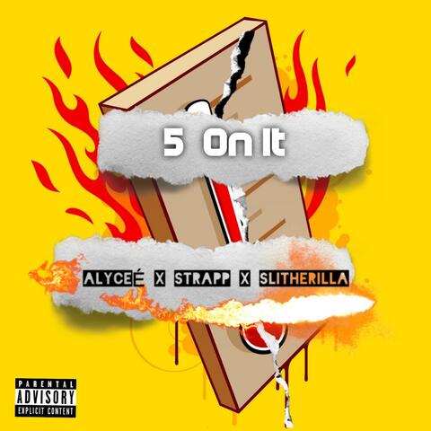 5 on It (feat. Strapp2ppz & Slitherilla)
