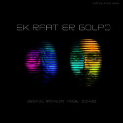 Ek Raat Er Golpo (feat. Zohad)