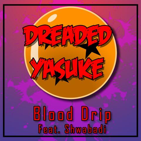 Blood Drip (feat. Shwabadi)