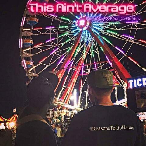 This Ain't Average (feat. Flea Da Genius)