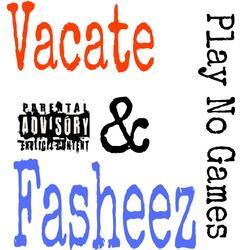 Play No Games (feat. Vacate)
