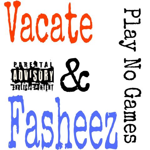 Play No Games (feat. Vacate)