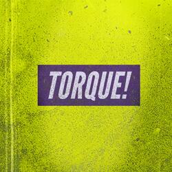 Torque!