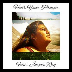 Hear Your Prayer (feat. Jayna Ray)